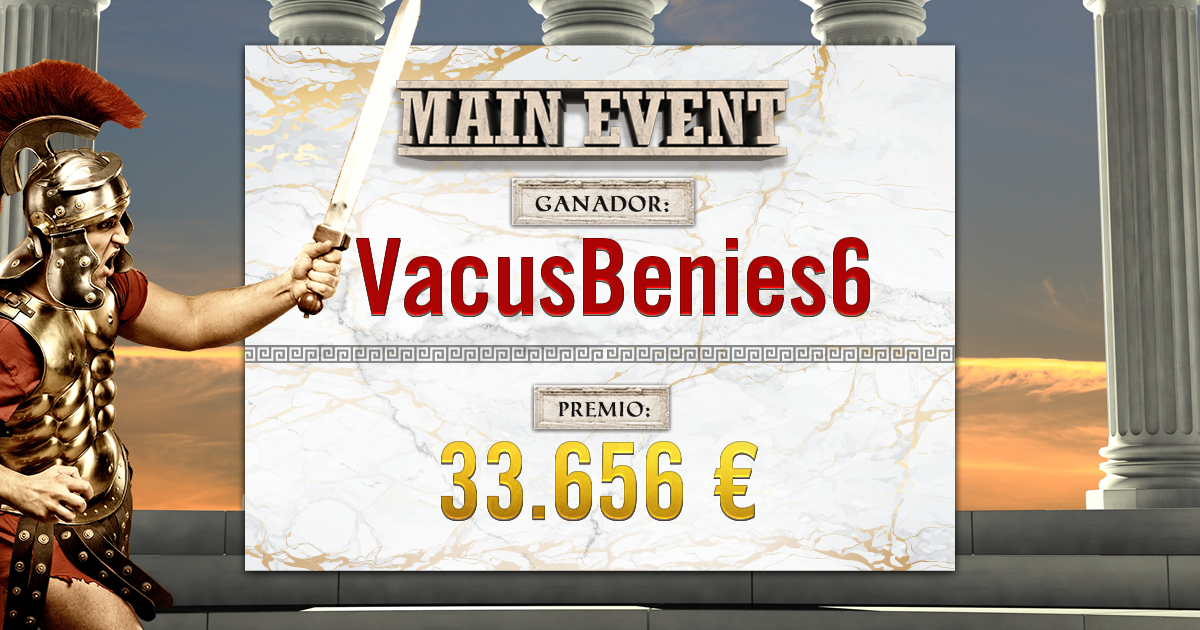 Main Event: larga vida a VacusBenies6